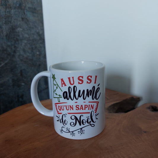 noel - Mug humoristique "Aussi allumé qu'un sapin de Noël" - Bichette Créa